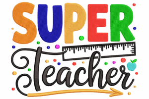 Super Teacher Embroidery Design