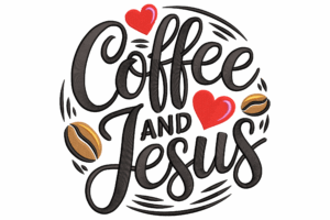 Coffee and Jesus Embroidery Design