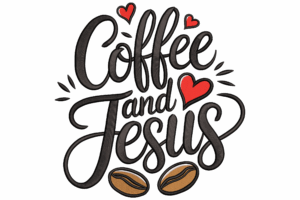Coffee and Jesus Machine Embroidery Design