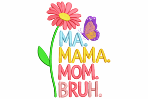 Funny Mom Quote Embroidery Design
