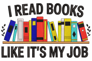 I Read Books Like It's My Job Embroidery Design
