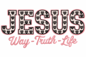Jesus Way Truth Life Embroidery Design