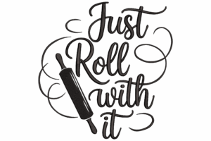 Just Roll with It Embroidery Design