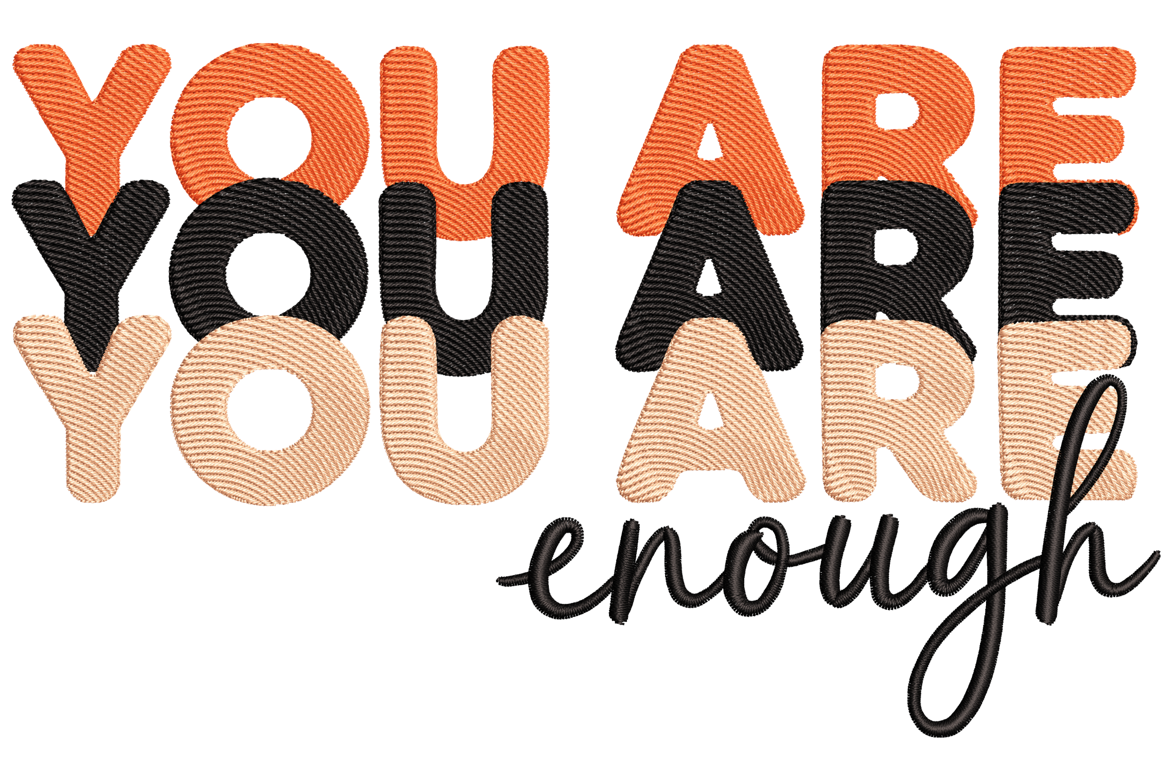 Free You Are Enough Motivational Quote Embroidery Design