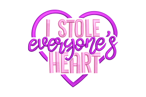 I Stole Everyone's Heart Embroidery Design