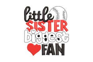 Little Sister Biggest Fan Machine Embroidery Design