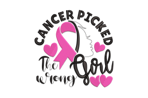 Cancer Picked the Wrong Girl Ribbon Embroidery Design