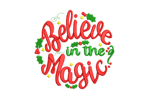 Free Believe in the Magic Christmas Embroidery Design