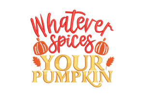 Whatever Spices Your Pumpkin Embroidery Design