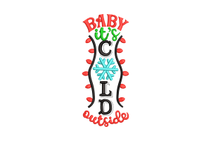 Baby It’s Cold Outside Embroidery Design