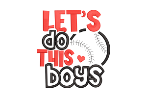 Let's Do This Boys Baseball Embroidery Design