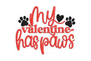 My Valentine Has Paws Embroidery Design