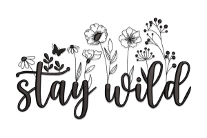Stay Wild Floral Embroidery Design