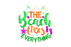 The Beach Fixes Everything Embroidery Design