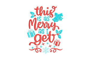 This is as Merry as I Get Embroidery Design